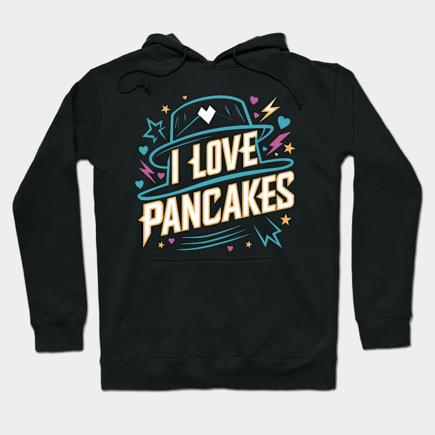 I Love Pancakes Hoodie by Abdulkakl